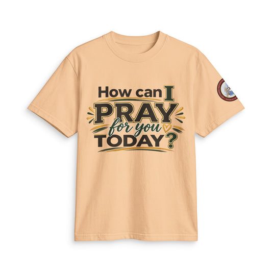 How Can I Pray for You Today? Prayer T-Shirt