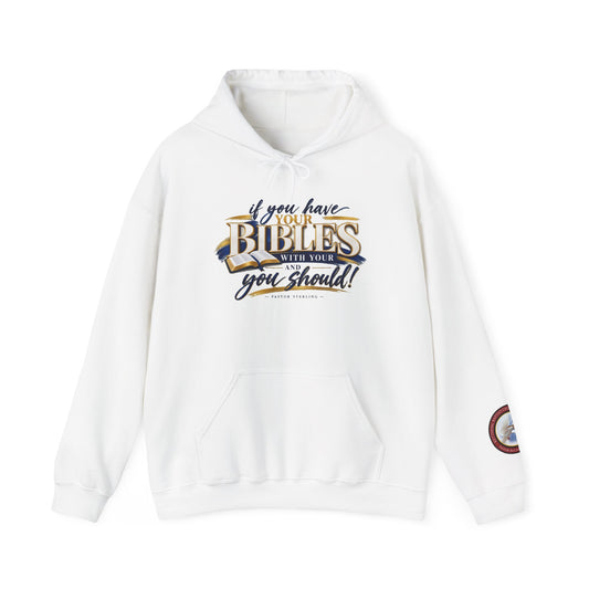 Bible Verse Hoodie — "If you have your Bibles with you, you should!" Christian Faith Pullover
