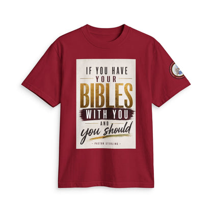 Inspirational Christian T-Shirt — “If You Have Your Bibles With You” Faith Tee