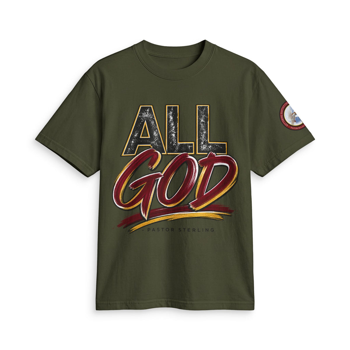 All God T-Shirt — Faith Graphic Tee by Pastor Sterling