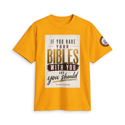 Inspirational Christian T-Shirt — “If You Have Your Bibles With You” Faith Tee