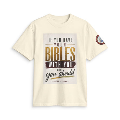 Inspirational Christian T-Shirt — “If You Have Your Bibles With You” Faith Tee