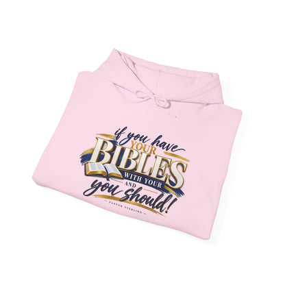Bible Verse Hoodie — "If you have your Bibles with you, you should!" Christian Faith Pullover