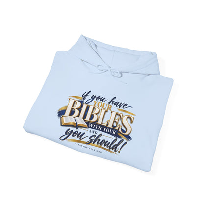 Bible Verse Hoodie — "If you have your Bibles with you, you should!" Christian Faith Pullover
