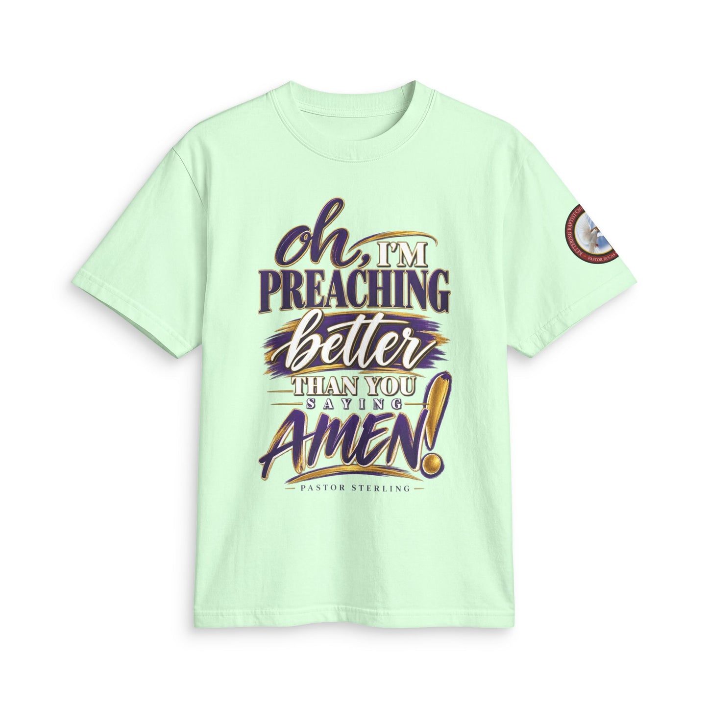 Preaching Better Than You Amen T-Shirt