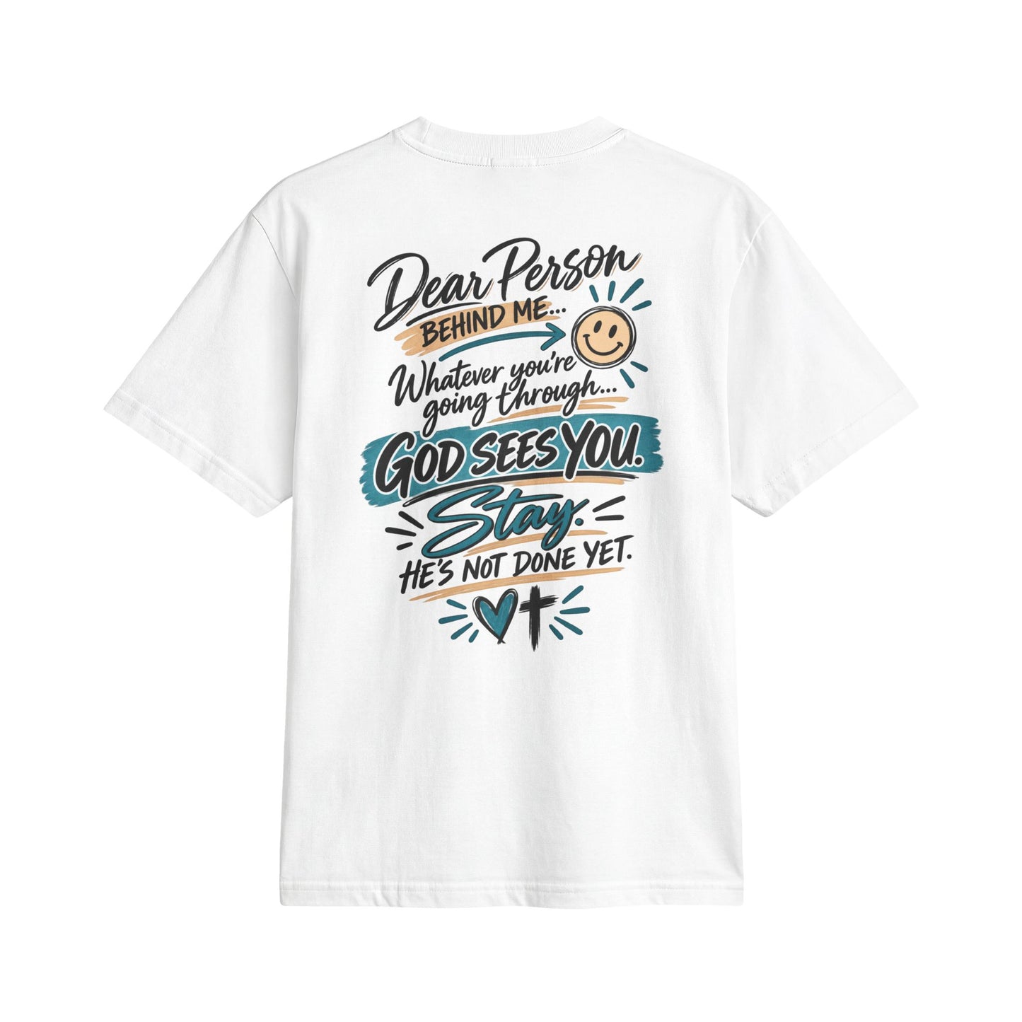 Adult T-Shirt — “Dear Person Behind Me… God Sees You. Stay.”