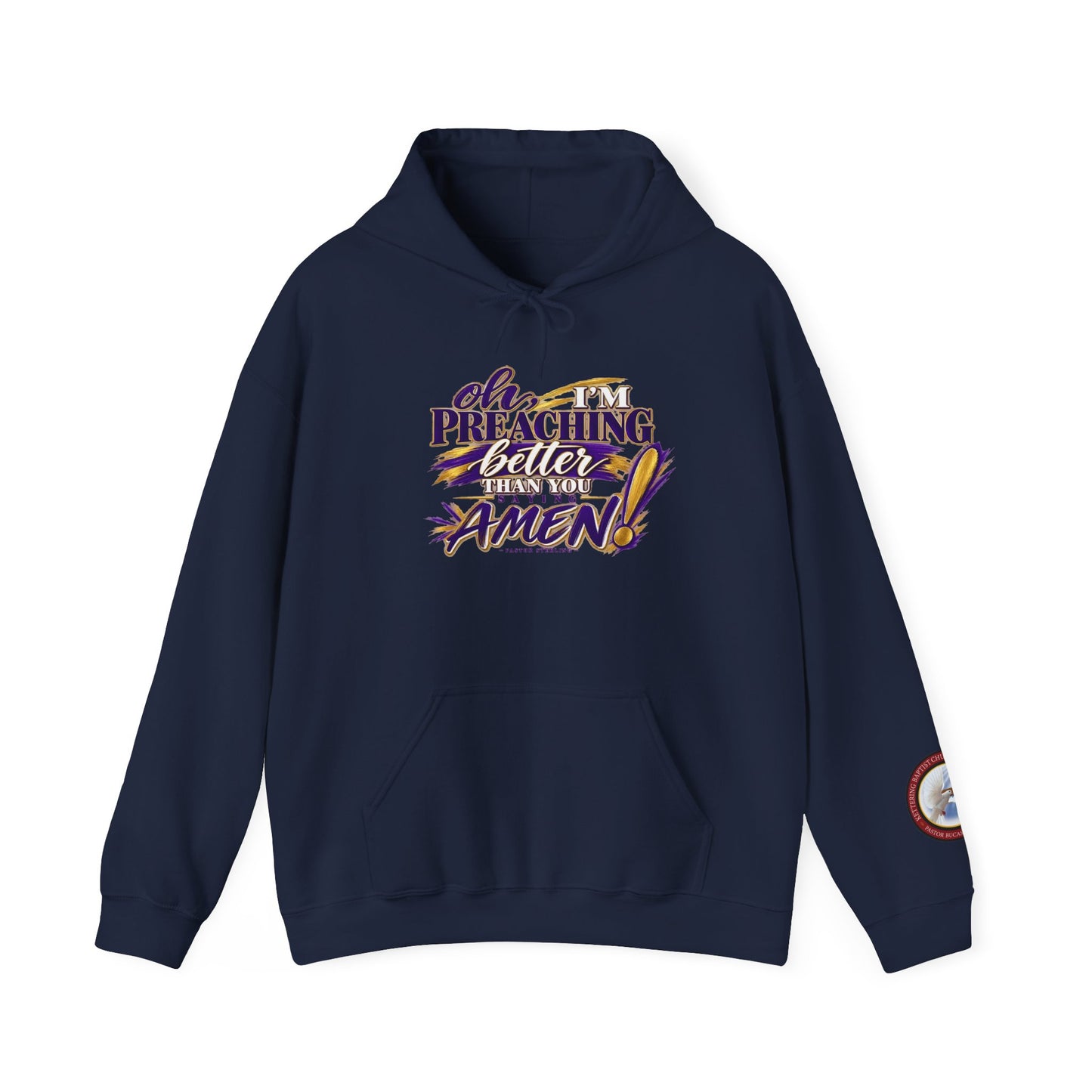Christian Hoodie — "Oh I'm Preaching Better Than Ever, Amen!" Pullover