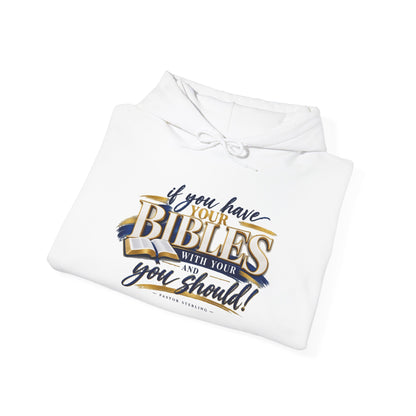 Bible Verse Hoodie — "If you have your Bibles with you, you should!" Christian Faith Pullover