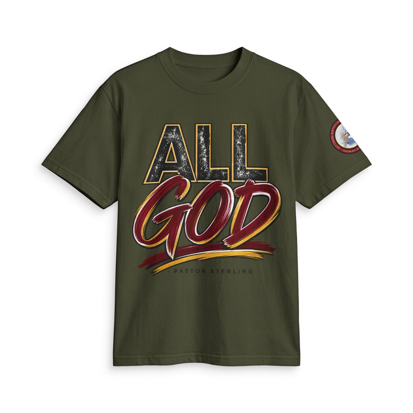 All God T-Shirt — Faith Graphic Tee by Pastor Sterling