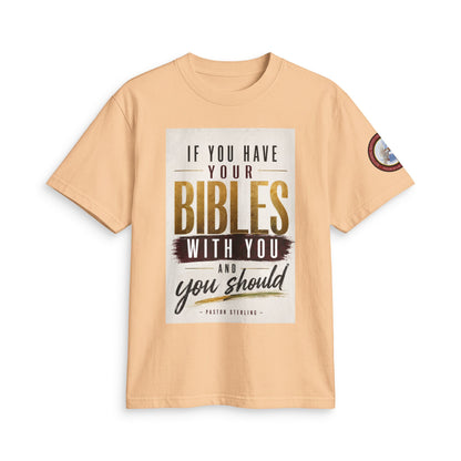 Inspirational Christian T-Shirt — “If You Have Your Bibles With You” Faith Tee