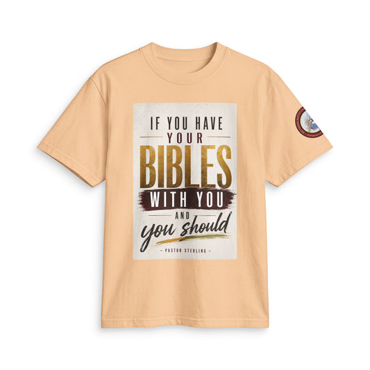 Inspirational Christian T-Shirt — “If You Have Your Bibles With You” Faith Tee