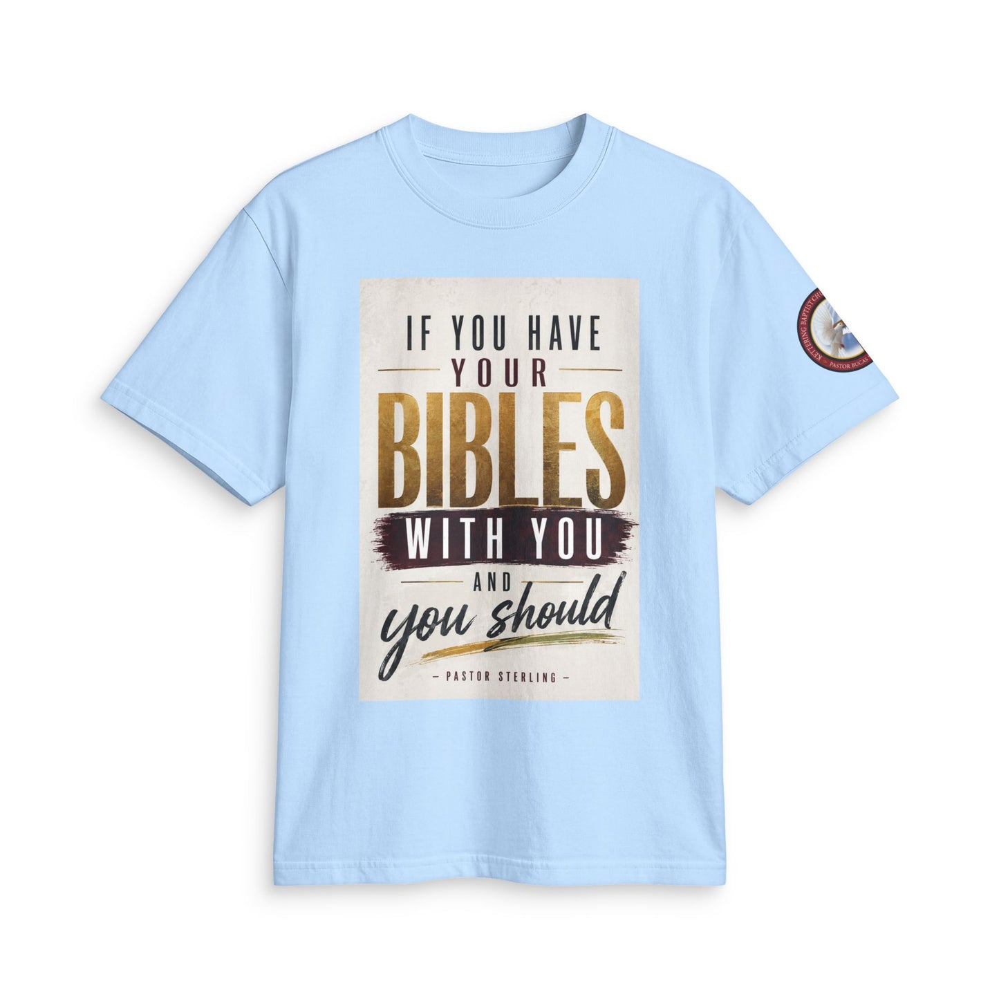Inspirational Christian T-Shirt — “If You Have Your Bibles With You” Faith Tee