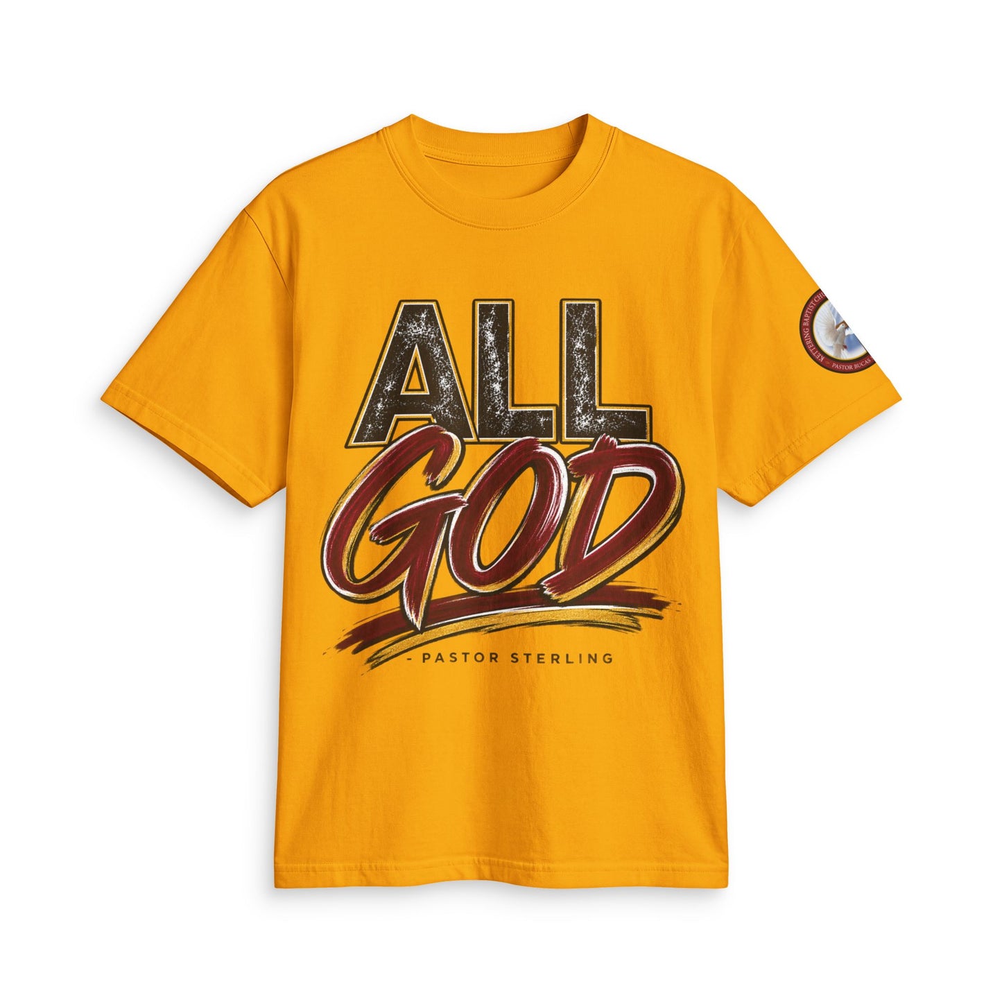 All God T-Shirt — Faith Graphic Tee by Pastor Sterling