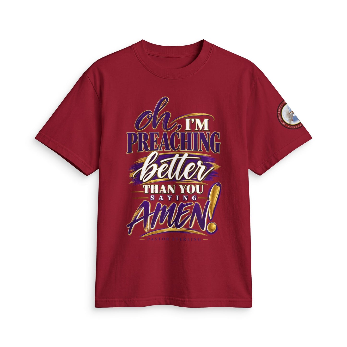 Preaching Better Than You Amen T-Shirt