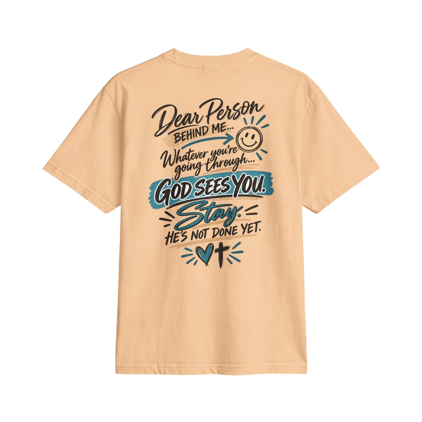 Adult T-Shirt — “Dear Person Behind Me… God Sees You. Stay.”