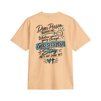 Adult T-Shirt — “Dear Person Behind Me… God Sees You. Stay.”