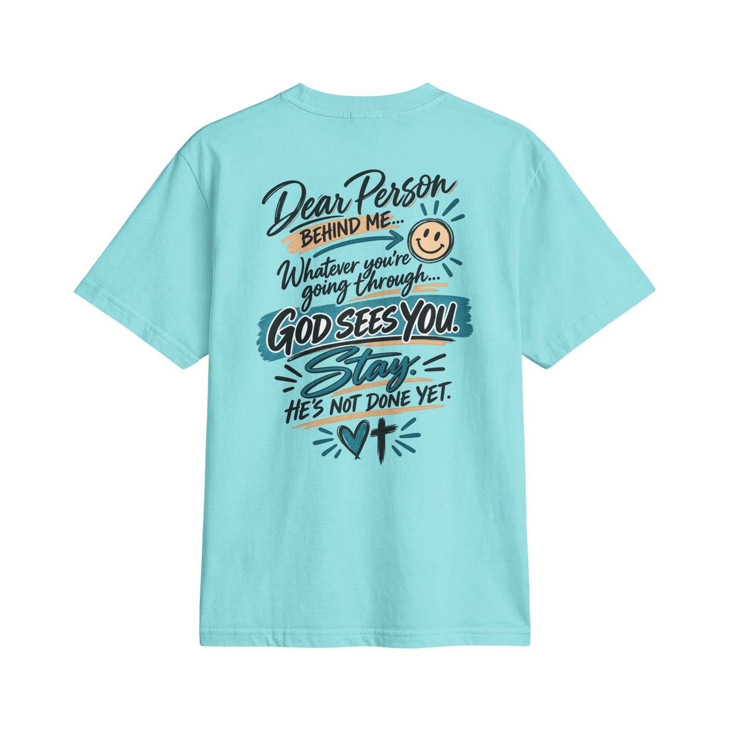 Adult T-Shirt — “Dear Person Behind Me… God Sees You. Stay.”
