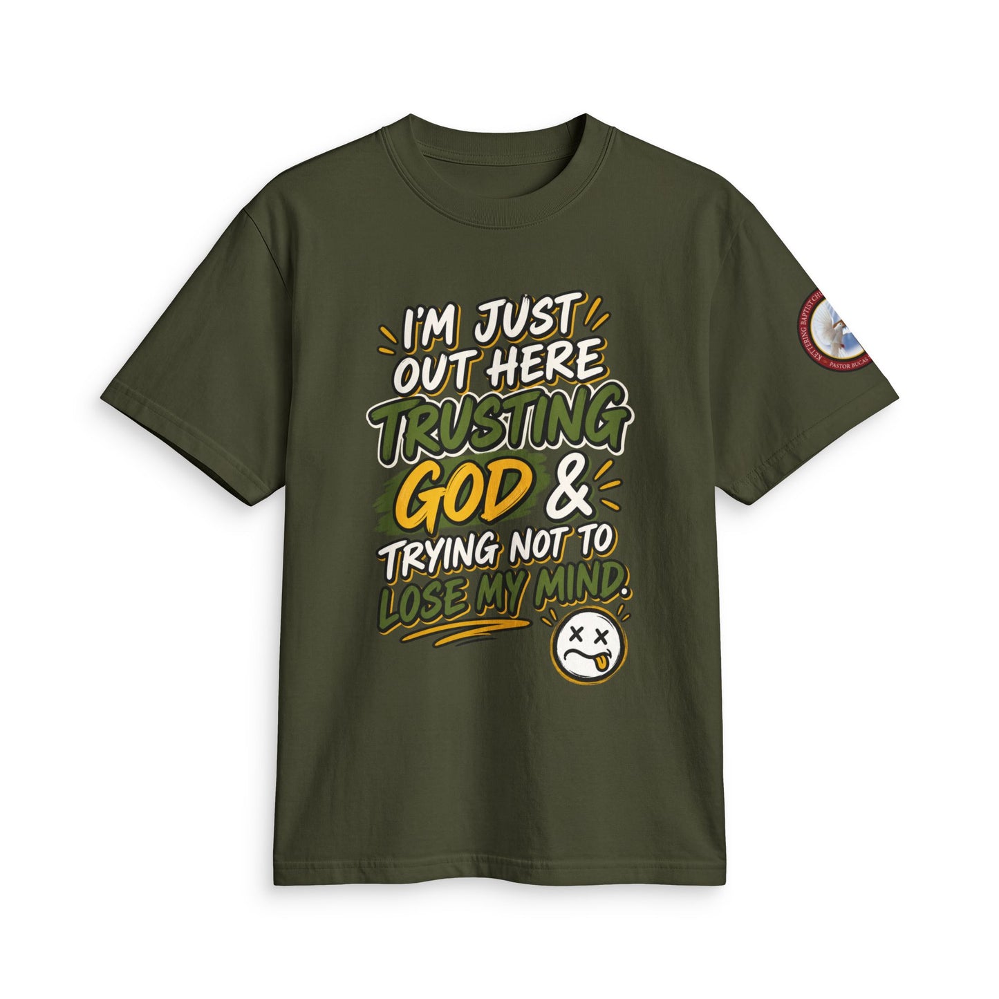 Adult T-Shirt — "I'm Just Out Here Trusting God"