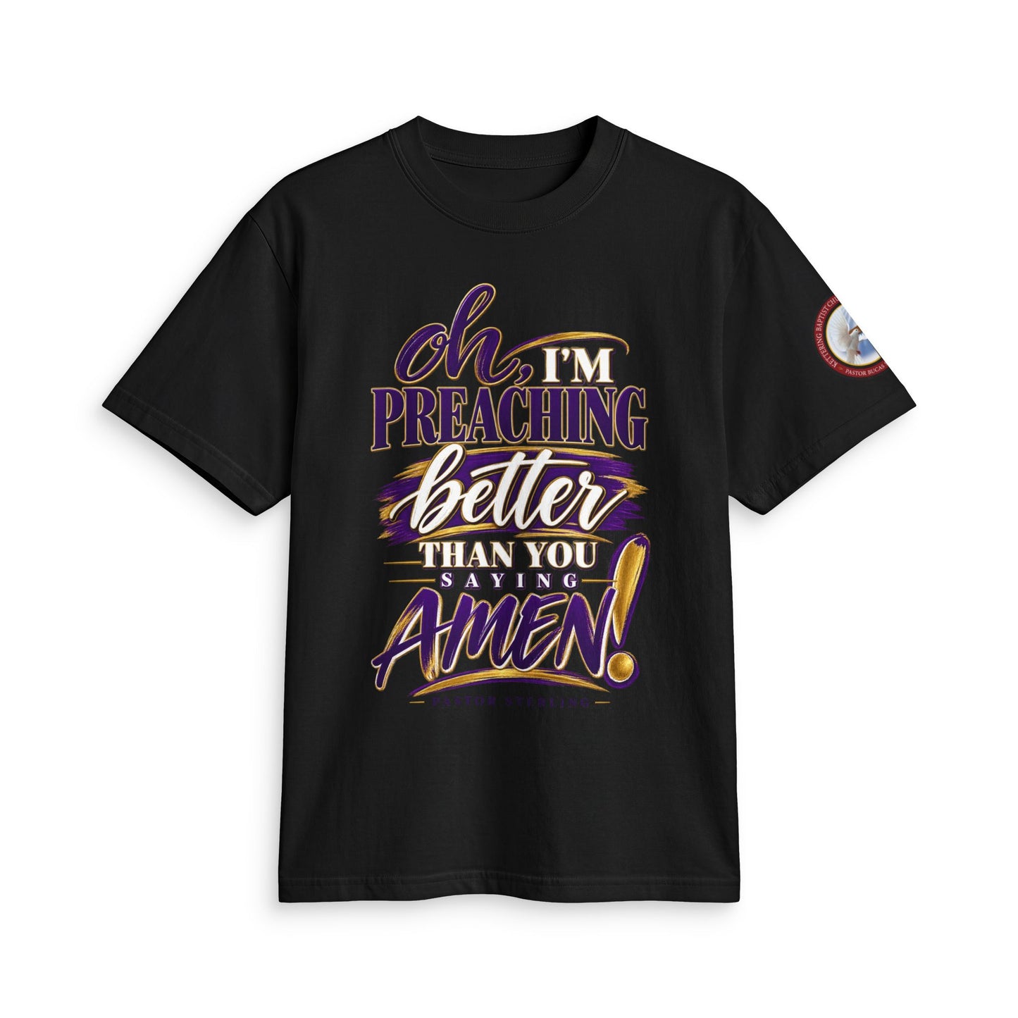 Preaching Better Than You Amen T-Shirt
