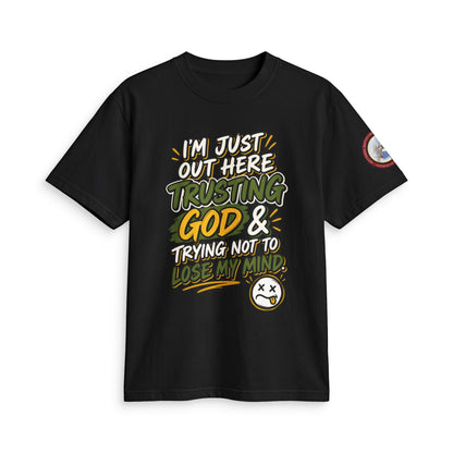Adult T-Shirt — "I'm Just Out Here Trusting God"