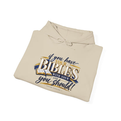 Bible Verse Hoodie — "If you have your Bibles with you, you should!" Christian Faith Pullover