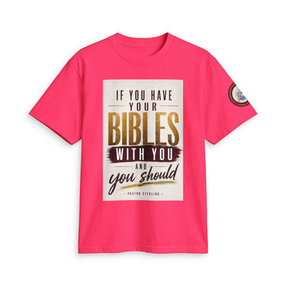 Inspirational Christian T-Shirt — “If You Have Your Bibles With You” Faith Tee