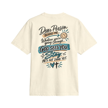 Adult T-Shirt — “Dear Person Behind Me… God Sees You. Stay.”