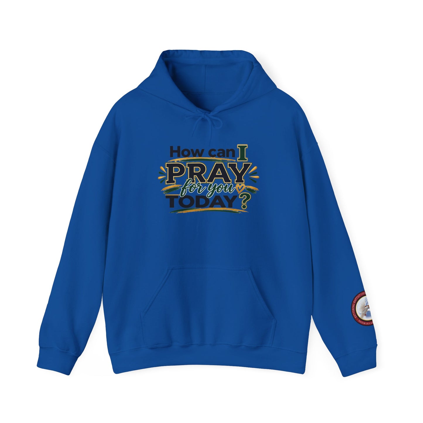 Prayer Hoodie - "How Can I Pray For You Today?" Christian Faith Pullover