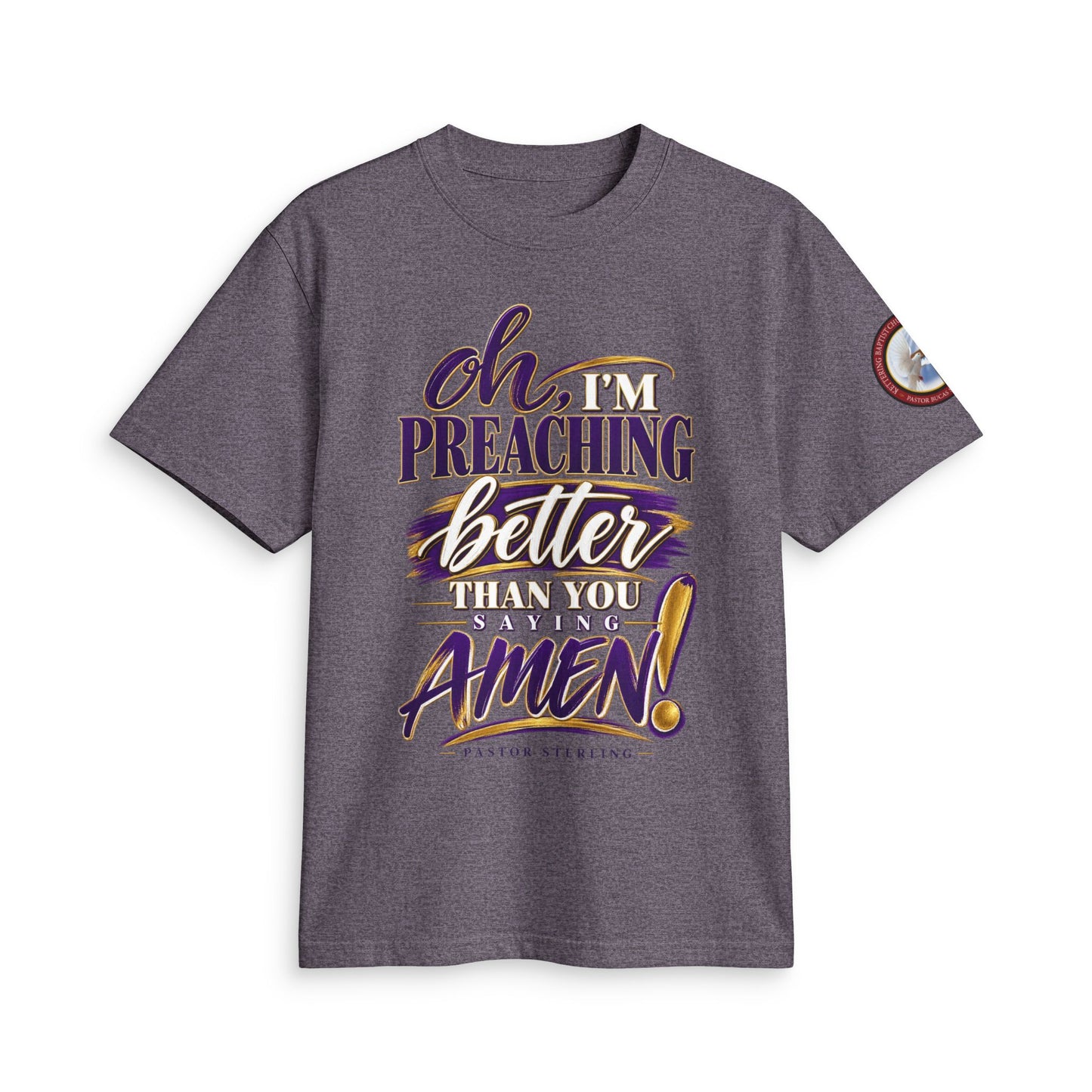 Preaching Better Than You Amen T-Shirt