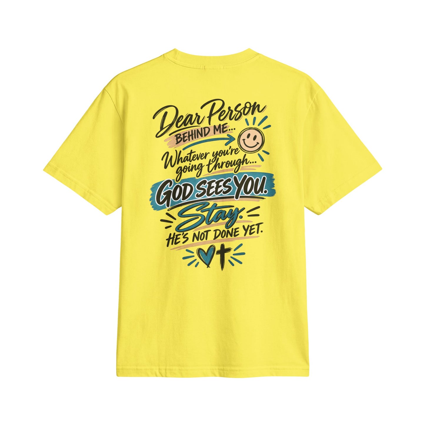 Adult T-Shirt — “Dear Person Behind Me… God Sees You. Stay.”