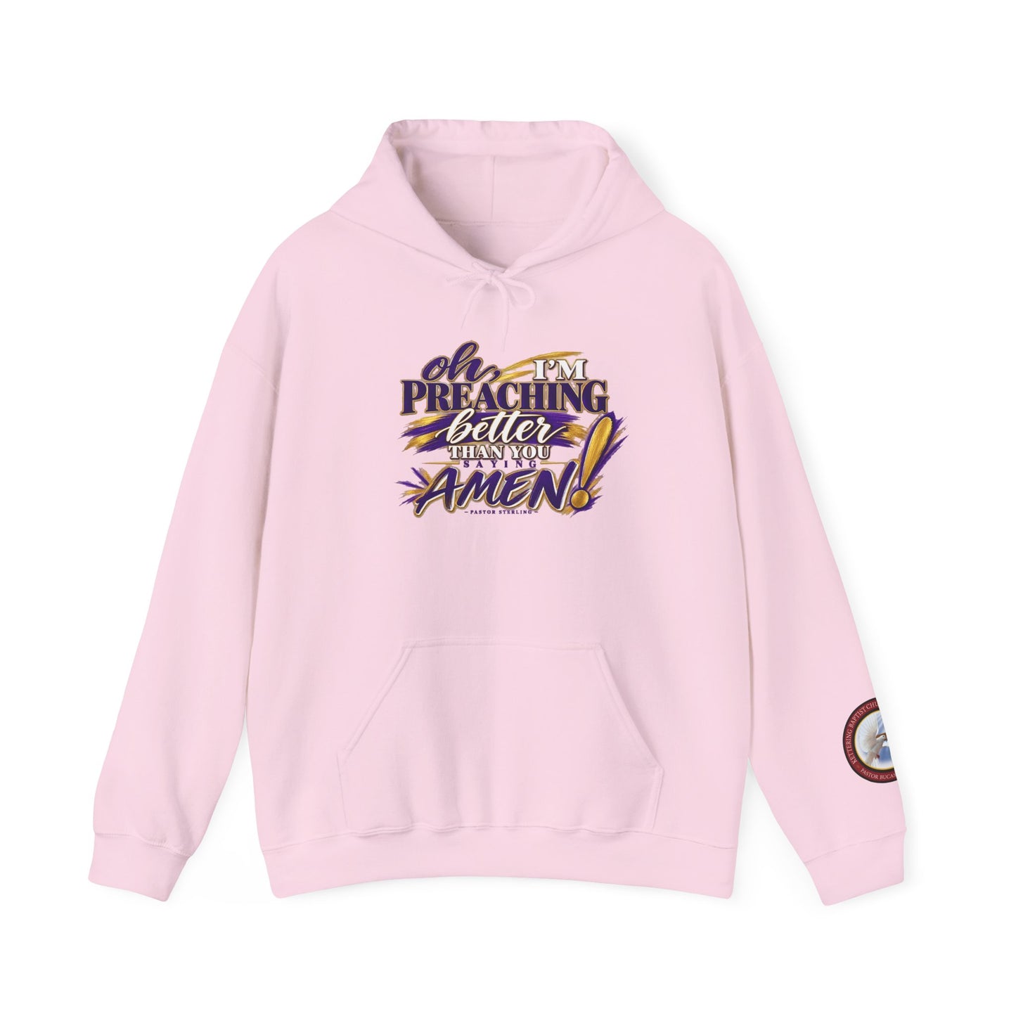 Christian Hoodie — "Oh I'm Preaching Better Than Ever, Amen!" Pullover