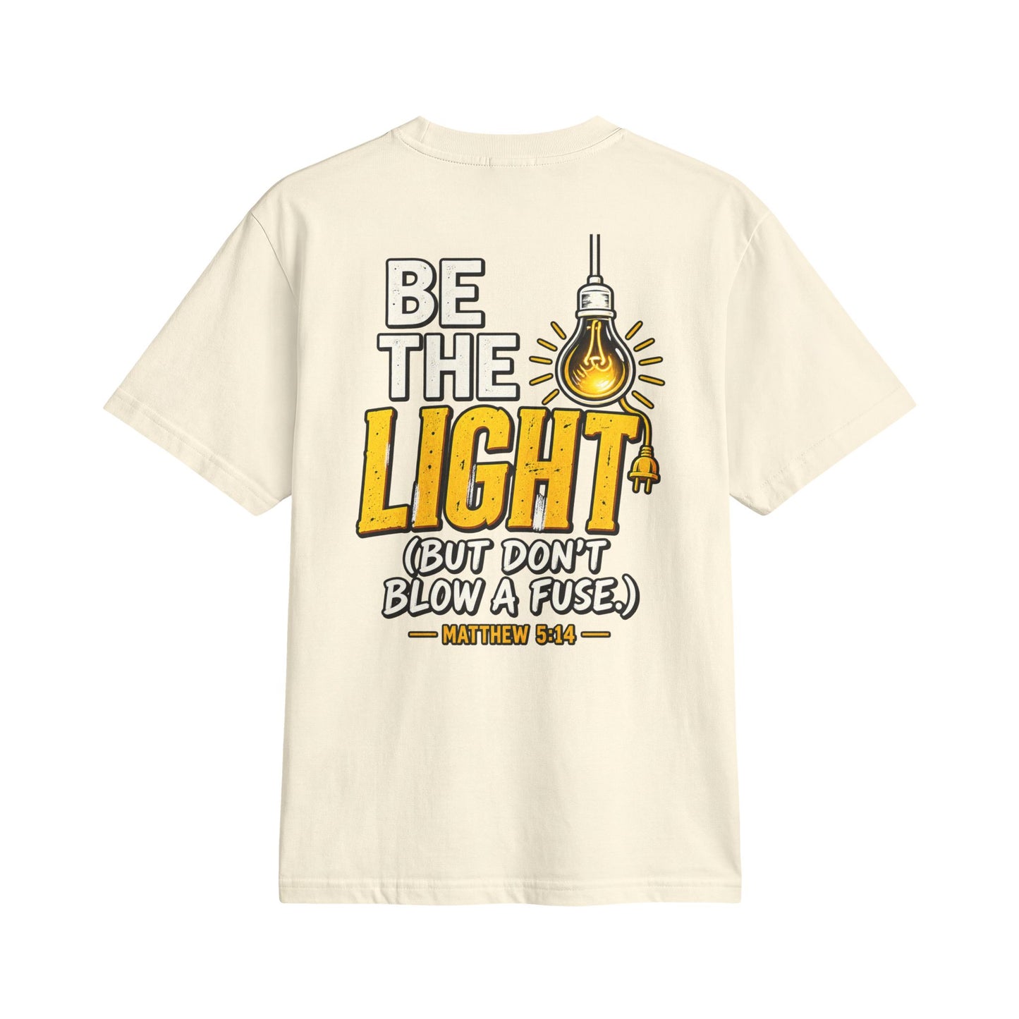 Be The Light T-Shirt — Christian Inspirational Graphic Tee (Matthew 5:14)