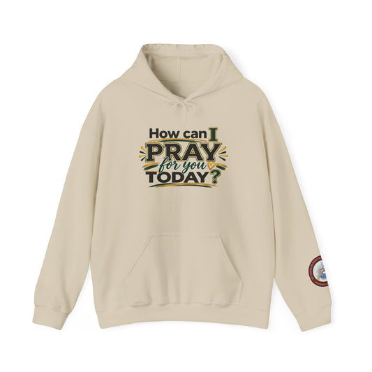 Prayer Hoodie - "How Can I Pray For You Today?" Christian Faith Pullover