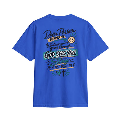 Adult T-Shirt — “Dear Person Behind Me… God Sees You. Stay.”