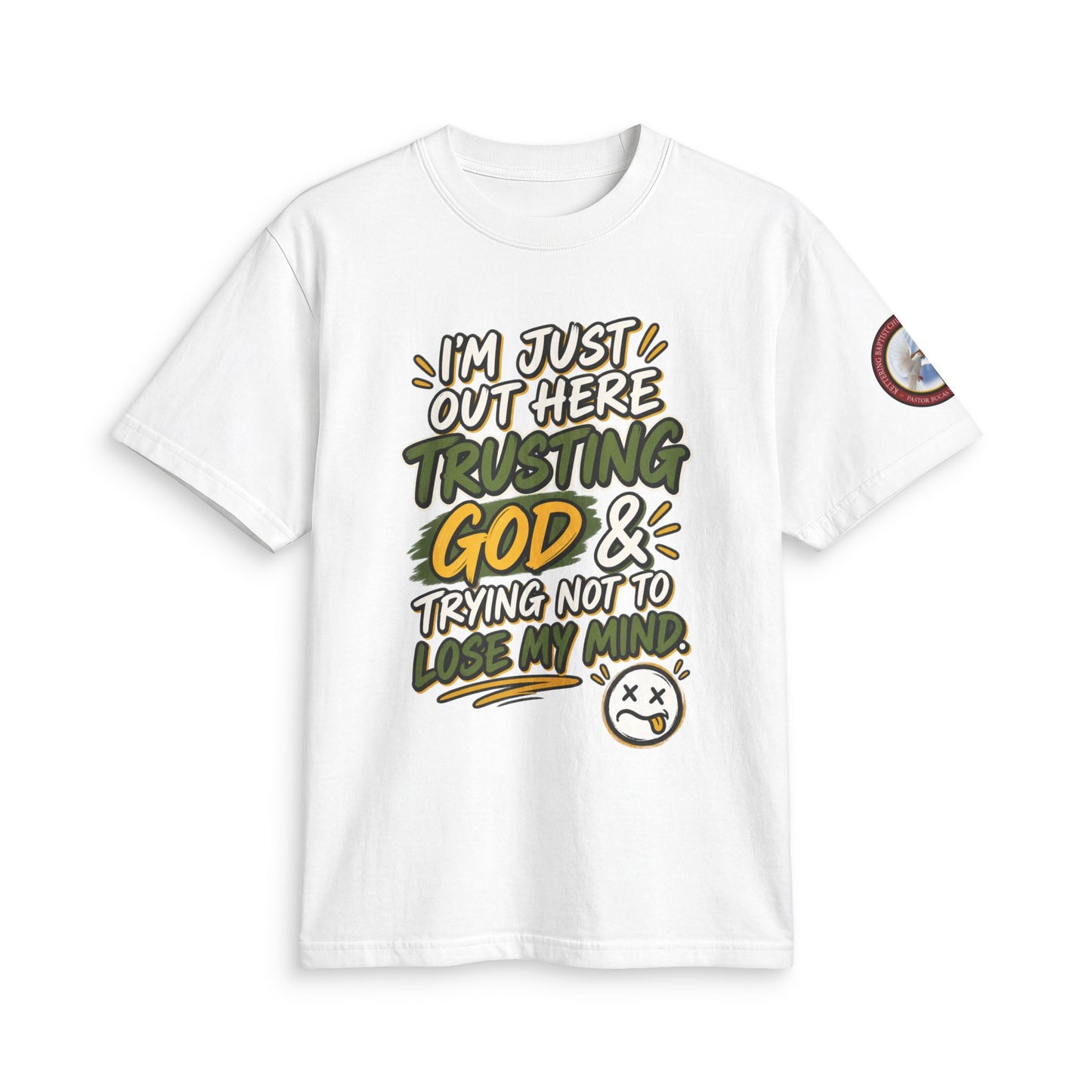 Adult T-Shirt — "I'm Just Out Here Trusting God"