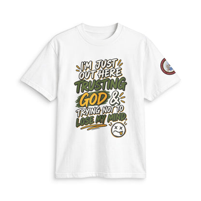 Adult T-Shirt — "I'm Just Out Here Trusting God"