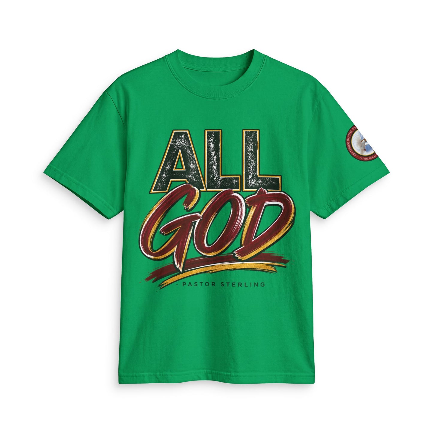 All God T-Shirt — Faith Graphic Tee by Pastor Sterling