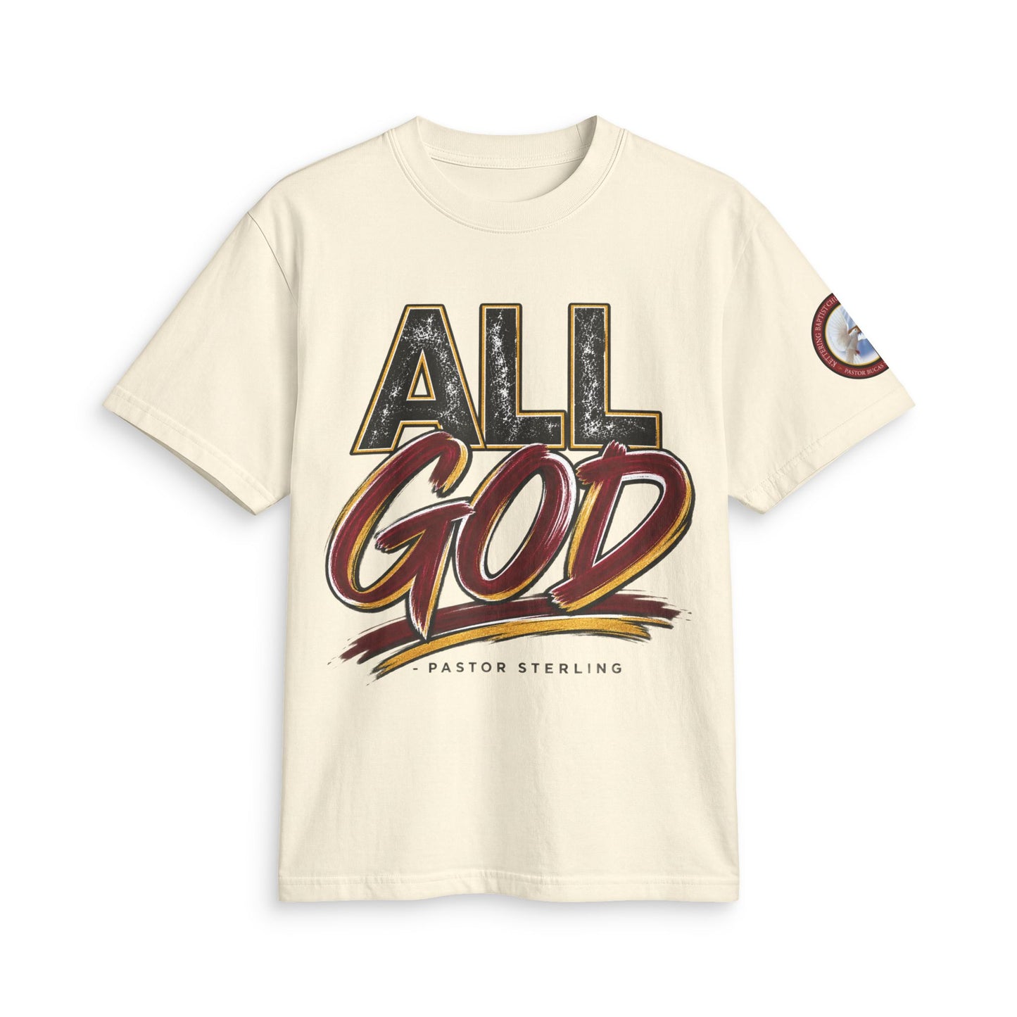 All God T-Shirt — Faith Graphic Tee by Pastor Sterling