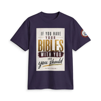 Inspirational Christian T-Shirt — “If You Have Your Bibles With You” Faith Tee