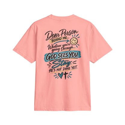 Adult T-Shirt — “Dear Person Behind Me… God Sees You. Stay.”