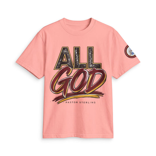 All God T-Shirt — Faith Graphic Tee by Pastor Sterling