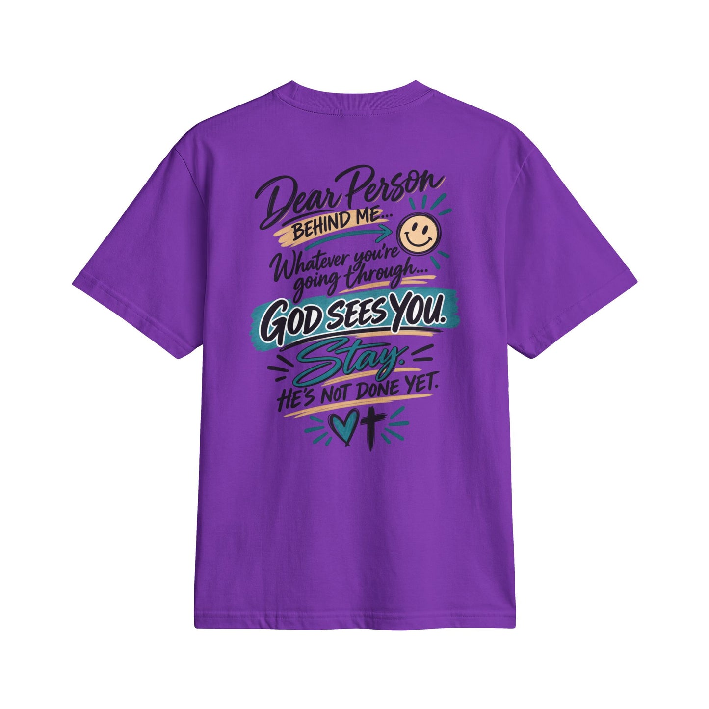 Adult T-Shirt — “Dear Person Behind Me… God Sees You. Stay.”