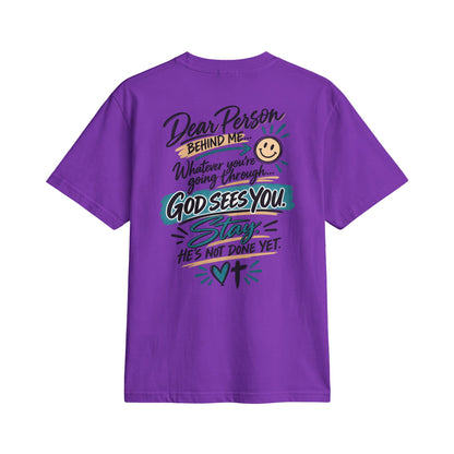 Adult T-Shirt — “Dear Person Behind Me… God Sees You. Stay.”