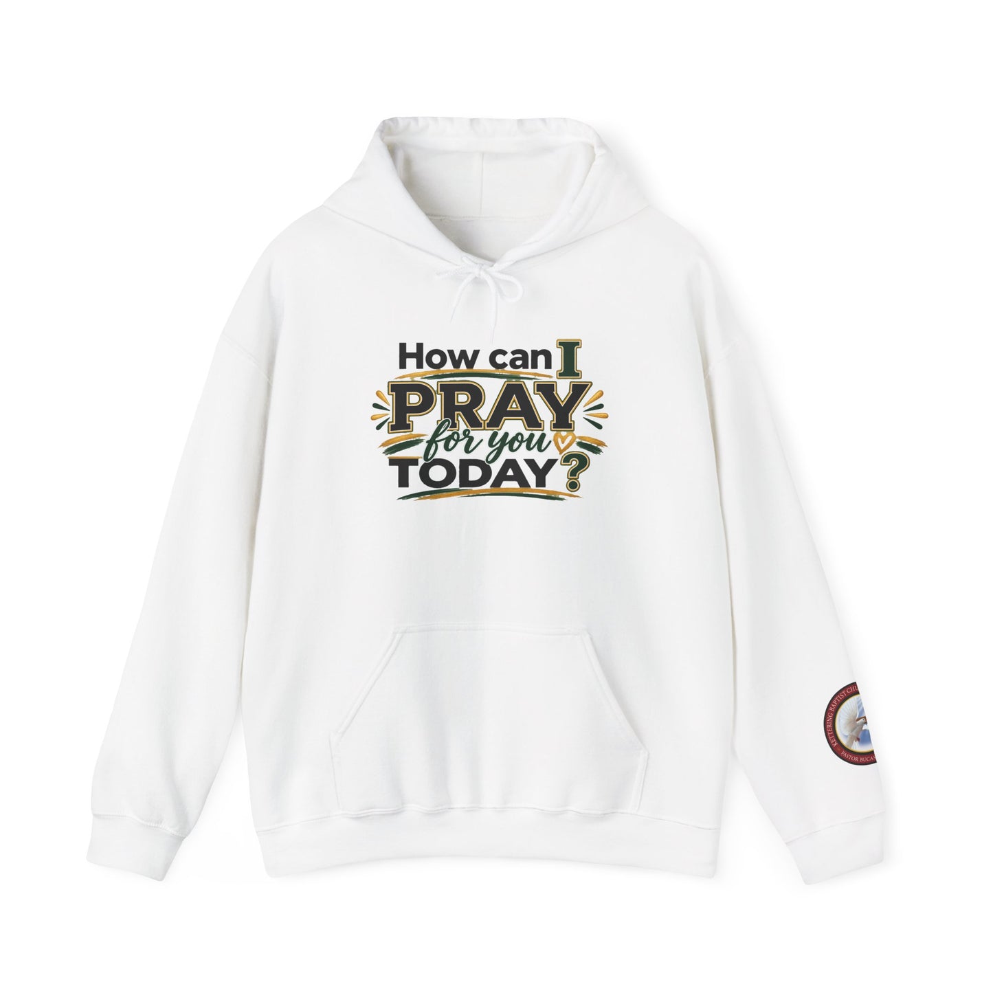 Prayer Hoodie - "How Can I Pray For You Today?" Christian Faith Pullover