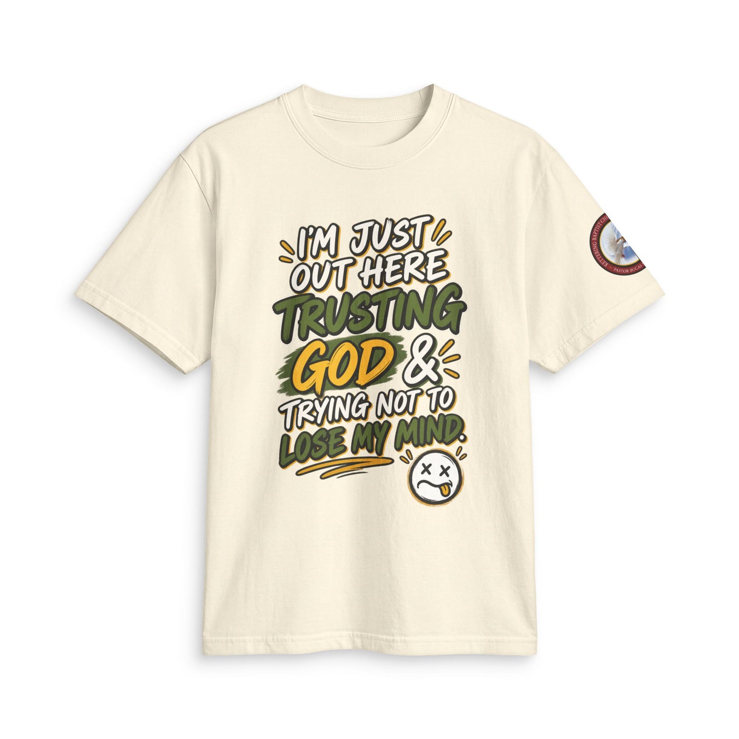 Adult T-Shirt — "I'm Just Out Here Trusting God"