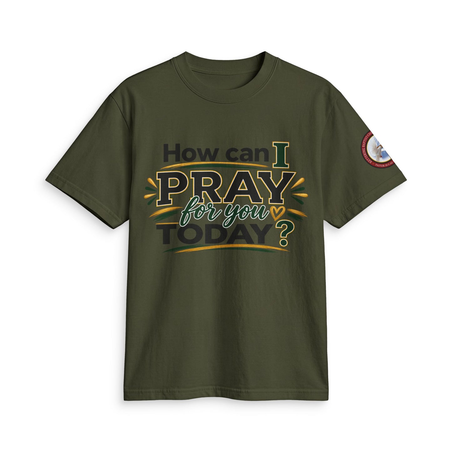 How Can I Pray for You Today? Prayer T-Shirt