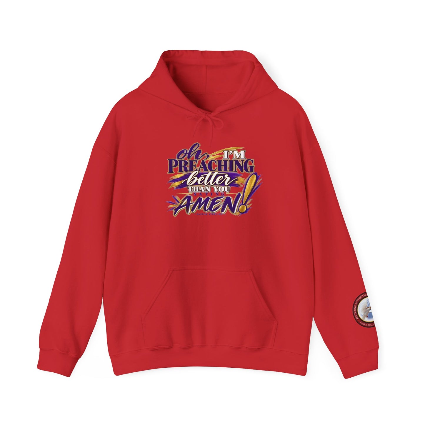Christian Hoodie — "Oh I'm Preaching Better Than Ever, Amen!" Pullover