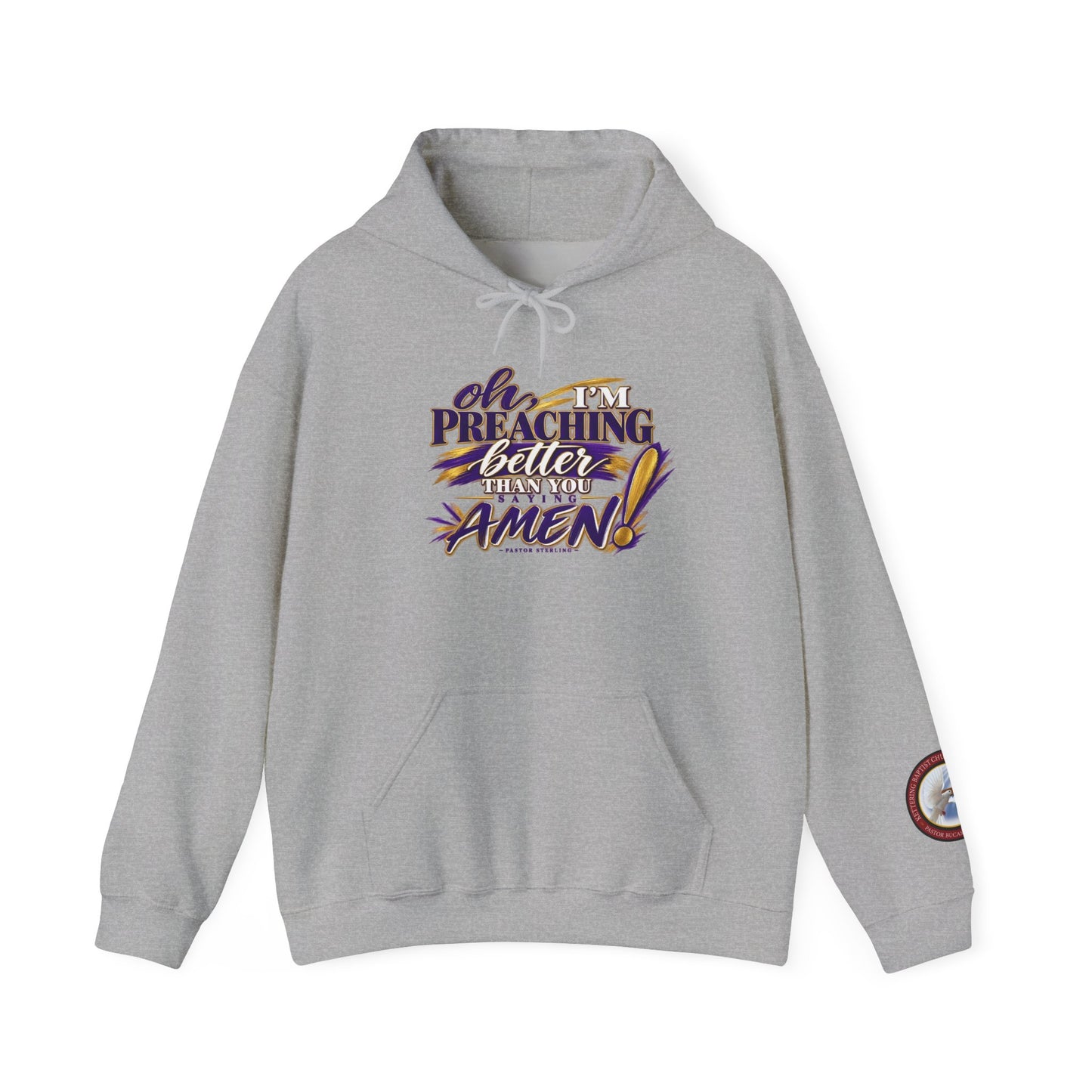 Christian Hoodie — "Oh I'm Preaching Better Than Ever, Amen!" Pullover